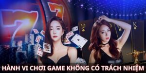 Hành vi bet thủ không chơi games Sunwin có trách nhiệm